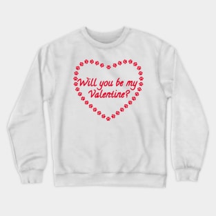 Will you be my Valentine? Red Heart Paw Print Crewneck Sweatshirt